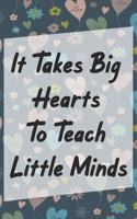 It Takes Big Hearts to Teach Little Minds