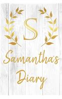 Samantha's Diary: Personalized Diary for Samantha / Journal / Notebook - S Monogram Initial & Name - Great Christmas or Birthday Gift