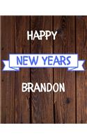 Happy New Years Brandon's: 2020 New Year Planner Goal Journal Gift for Brandon / Notebook / Diary / Unique Greeting Card Alternative