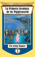 Primera Aventura de Sir Pigglesworth