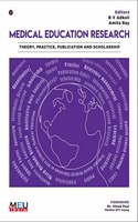 Medical Education Research : Theory, Practice, Publication and Scholarship
