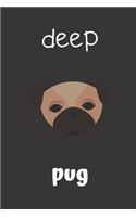 Deep Pug