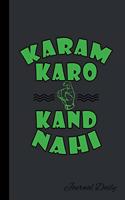 Karam Karo Kand Nahi, Journal Daily: Funny Desi Gag Gifts, Lined Blank Notebook, Mandala Back Cover, 6 x 9, 120 White Color Pages, Matte Finish Cover