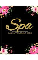 Spa Daily Appointment Book: Spa Appointment Planner Undated 52 Weeks Monday To Sunday 8AM To 6PM, Black And Floral Design, Organizer In 15 Minute Increments