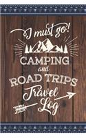 I must go! Camping and Road Trips Travel Log