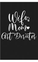 Wife Mom Art Director