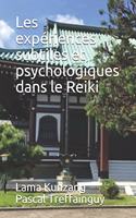 Les expériences subtiles et psychologiques dans le Reiki