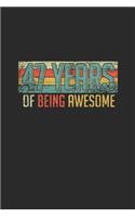 47 Years Of Being Awesome: Dotted Bullet Grid Notebook / Journal (6 X 9) - Birthday Gift for Women And Men