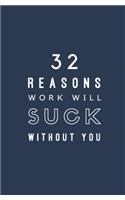 32 Reasons Work Will Suck Without You: Fill In Prompted Memory Book