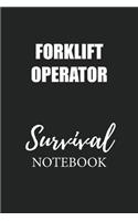 Forklift Operator Survival Notebook: Small Undated Weekly Planner for Work and Personal Everyday Use Habit Tracker Password Logbook Music Review Playlist Diary Journal