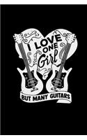 I love one girl but many guitars