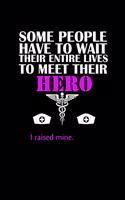 Some people have to wait their entire lives to meet their hero. I raised mine: 110 Game Sheets - 660 Tic-Tac-Toe Blank Games - Soft Cover Book for Kids for Traveling & Summer Vacations - Mini Game - Clever Kids - 110 Lined page