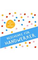 Geschenke für Handwerker