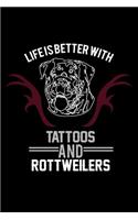 Life is Better With Tattoos and Rottweiler: 110 Game Sheets - Four in a Row Fun Blank Games - Soft Cover Book for Kids for Traveling & Summer Vacations - Mini Game - Clever Kids - 110 Lined pa