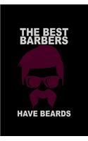 The Best Barbers have Beards: 110 Game Sheets - Four in a Row Fun Blank Games - Soft Cover Book for Kids for Traveling & Summer Vacations - Mini Game - Clever Kids - 110 Lined pa