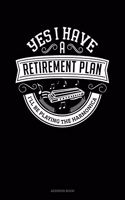 Yes I Have a Retirement Plan I'll Be Playing The Harmonica: Address Book(113 Address Book)