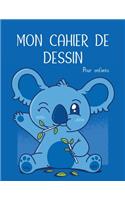 Mon cahier de dessin - Pour enfants