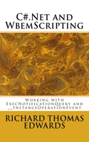 C#.Net and WbemScripting: Working with ExecNotificationQuery and __InstanceOperationEvent