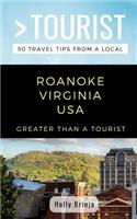 Greater Than a Tourist- Roanoke Virginia USA