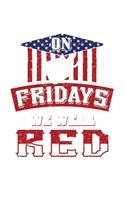 On Fridays We Wear Red
