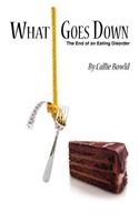 What Goes Down: The End of an Eating Disorder