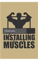 Please Wait... Installing Muscles: Blank Lined Journal to Write in - Ruled Writing Notebook