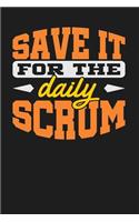 Save it for the Daily Scrum