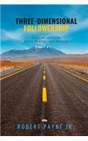 Three-Dimensional Followership: Finding Success When Others Are Driving