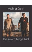 The Rover: Large Print