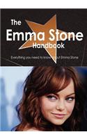 The Emma Stone Handbook - Everything You Need to Know about Emma Stone