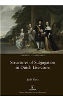 Structures of Subjugation in Dutch Literature