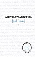What I Love About You: Best Friend