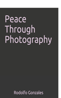 Peace Through Photography