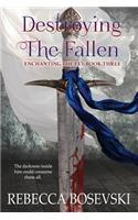 Destroying the Fallen