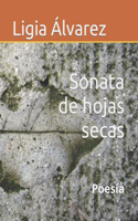 Sonata de hojas secas: Poesía