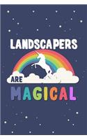 Landscapers Are Magical Journal Notebook: Blank Lined Ruled for Writing 6x9 120 Pages