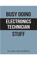 Busy Doing Electronics Technician Stuff