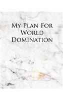 My Plan for World Domination: A Journal for Modern Living