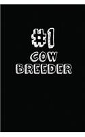 #1 Cow Breeder: Blank Lined Composition Notebook Journals to Write in