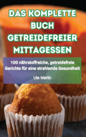 Komplette Buch Getreidefreier Mittagessen
