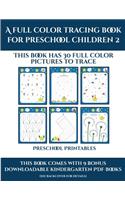 Preschool Printables (A full color tracing book for preschool children 2)