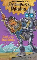 Clash of the Rival Robots: (Adventures of the Steampunk Pirates)