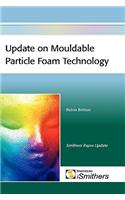 Update on Mouldable Particle Foam Technology