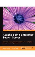 Apache Solr 3 Enterprise Search Server