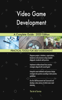 Video Game Development A Complete Guide - 2020 Edition