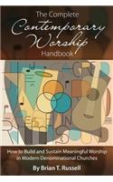 Complete Contemporary Worship Handbook