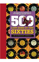 500 Lost Gems of the Sixties