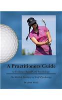 Practitioners Guide to Evidence Based Golf Psychology