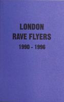 London Rave Flyers 1990-1996