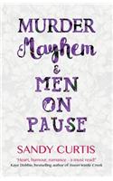 Murder, Mayhem & Men On Pause